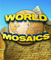 Click here to Download World Mosaics